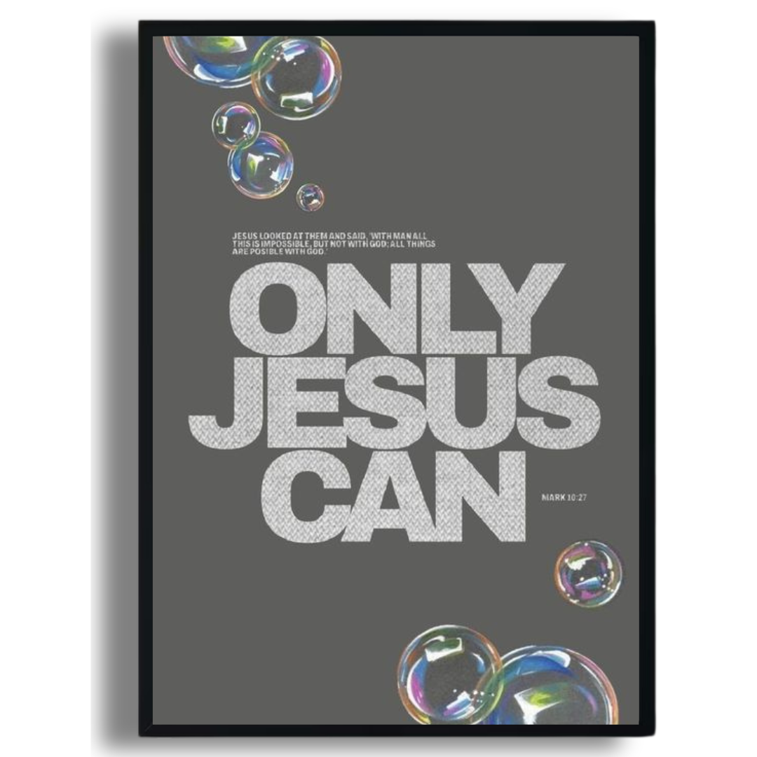 Only Jesus Can Poster (Mark 10:27)