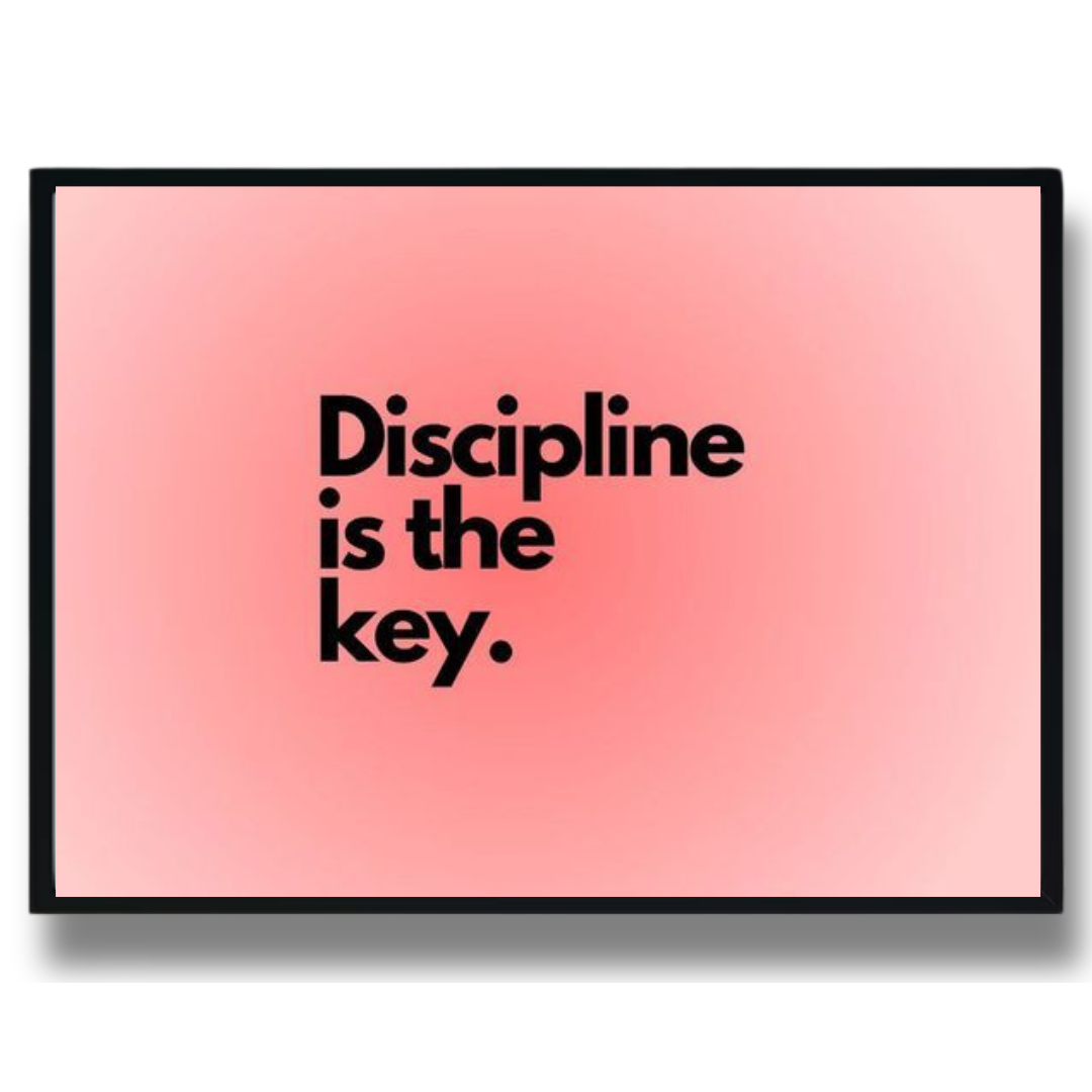 Discipline Is The Key Poster