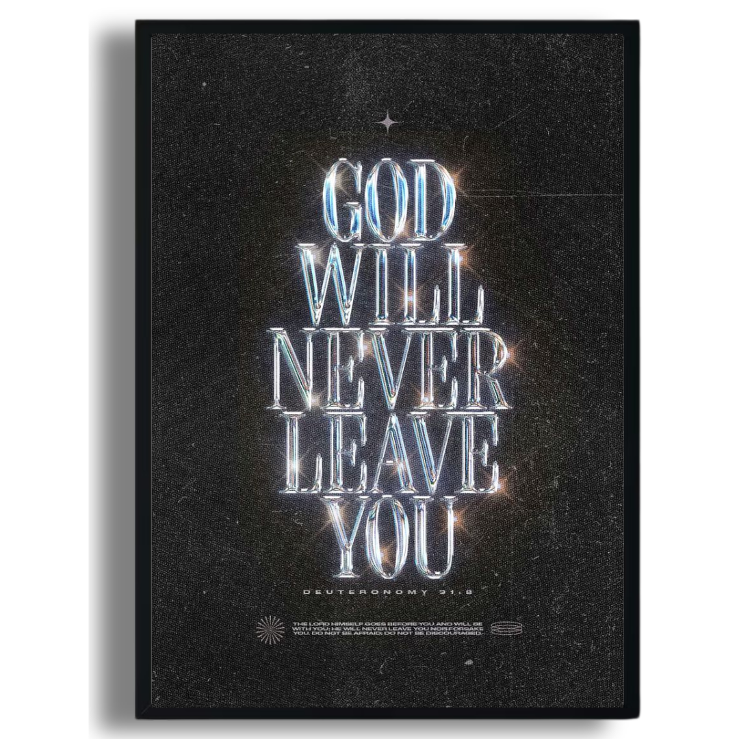 God Will Never Leave You Poster