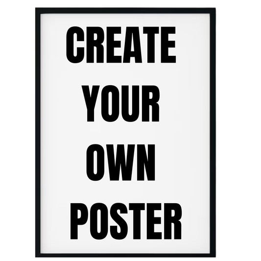 Create Your Own Poster