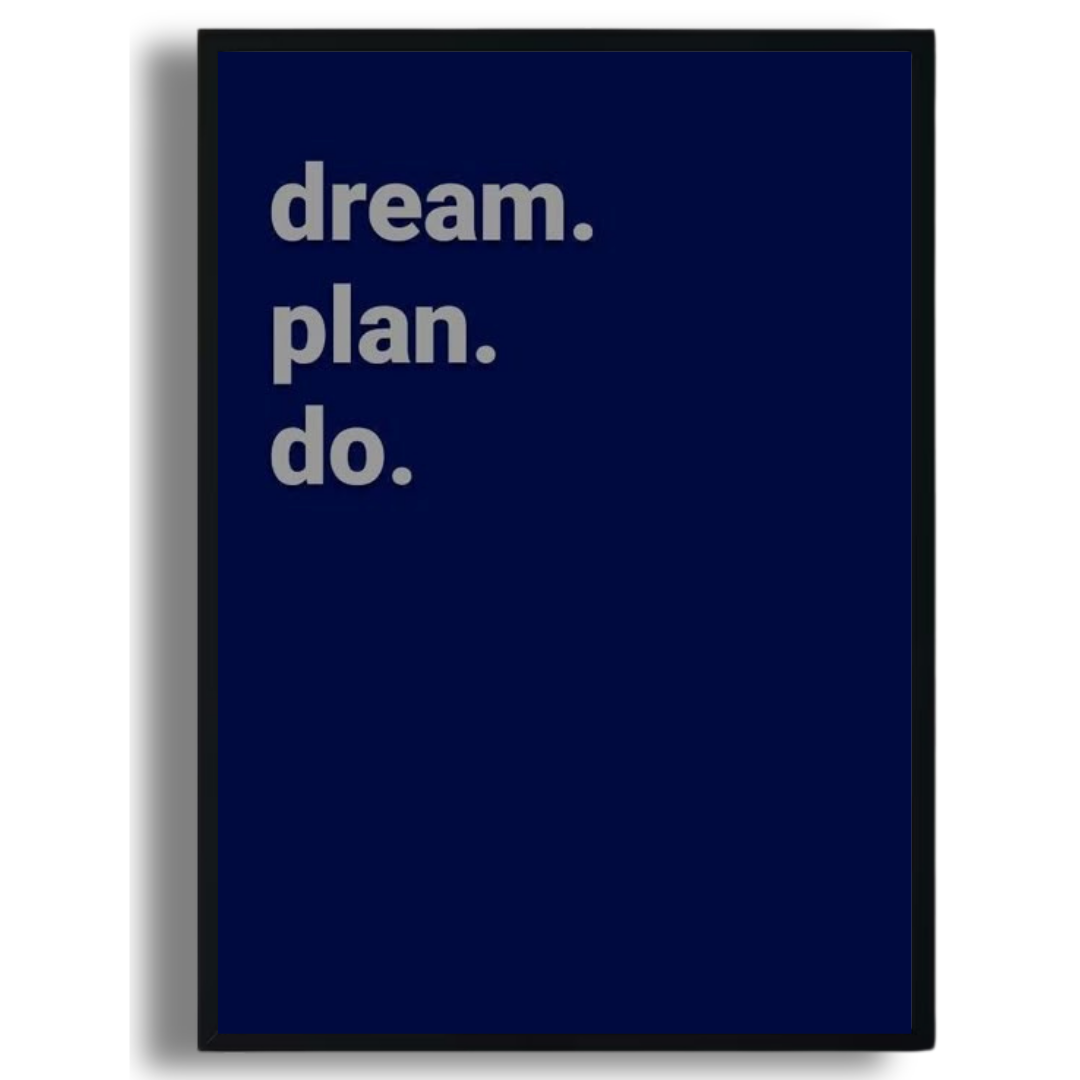 Dream Plan Do Poster