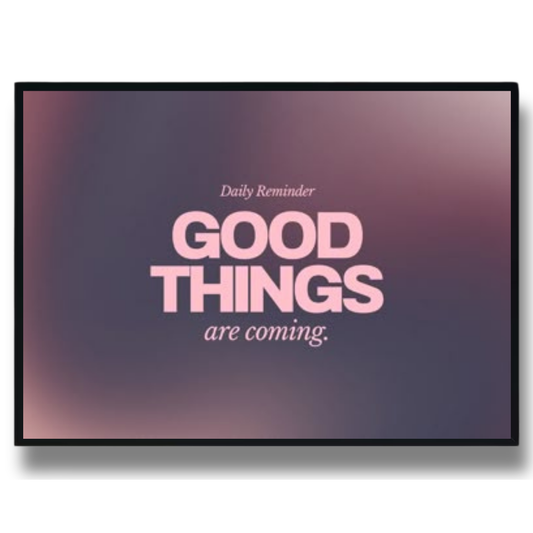 Good Things Are Coming Poster