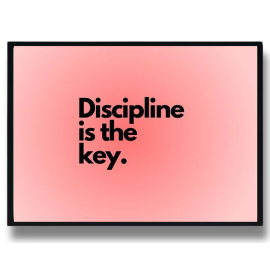 Discipline Is The Key Poster