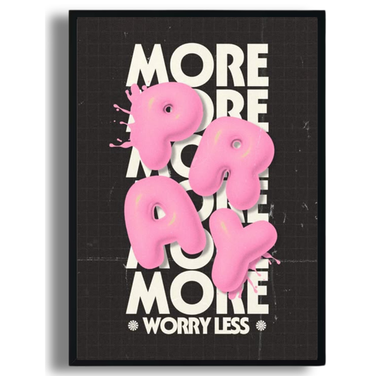 Pray More, Worry Less Poster