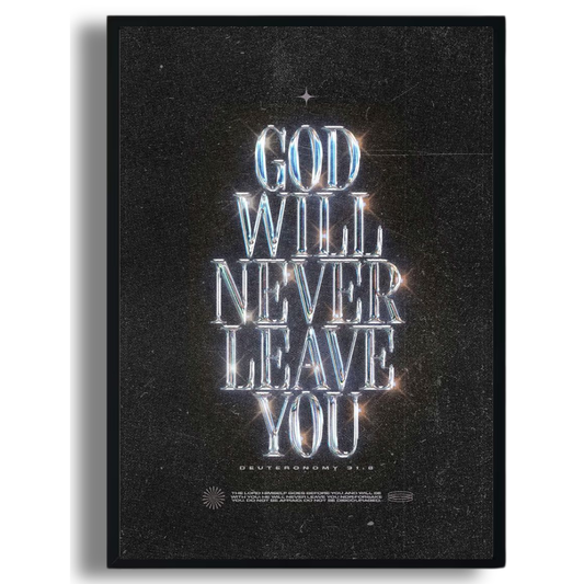 God Will Never Leave You Poster