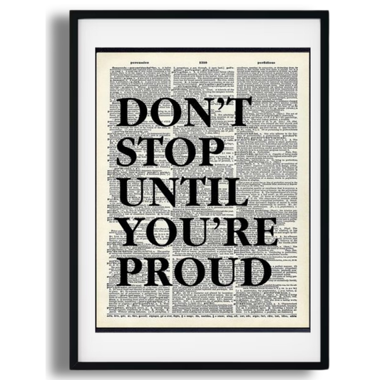 Don’t Stop Until You’re Proud Poster